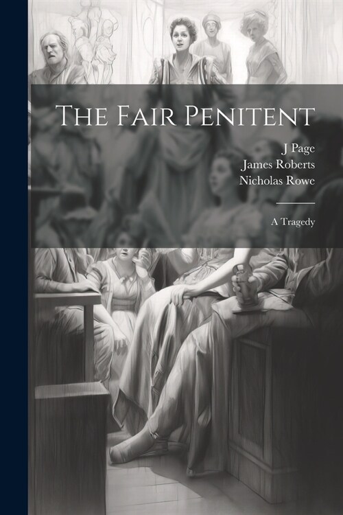 The Fair Penitent: A Tragedy (Paperback)