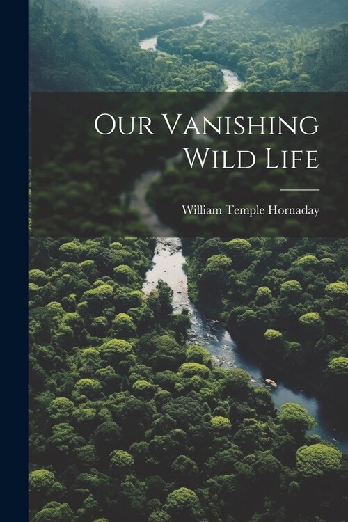 Our Vanishing Wild Life (Paperback)