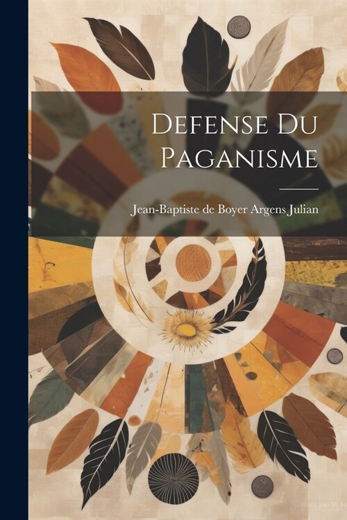 Defense du Paganisme (Paperback)