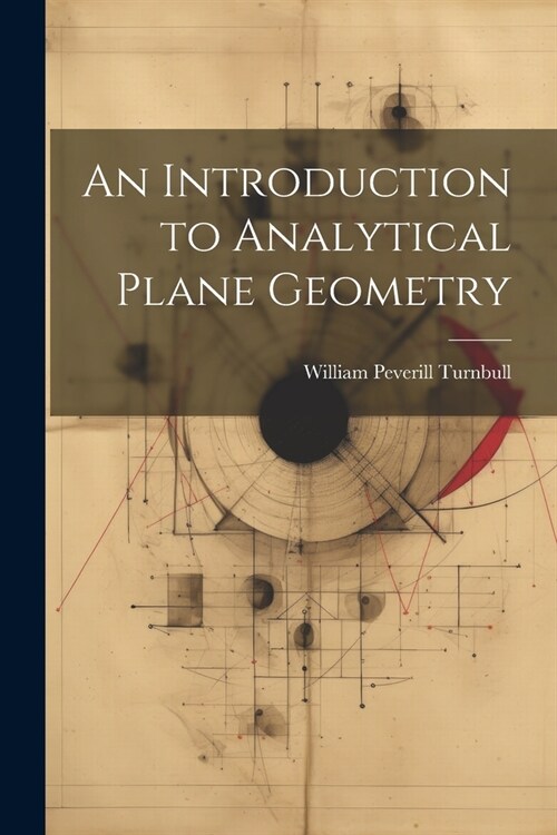 An Introduction to Analytical Plane Geometry (Paperback)