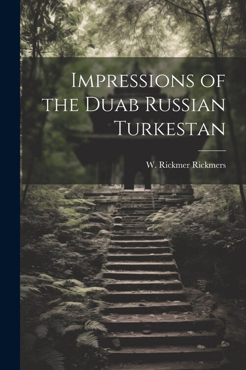 Impressions of the Duab Russian Turkestan (Paperback)
