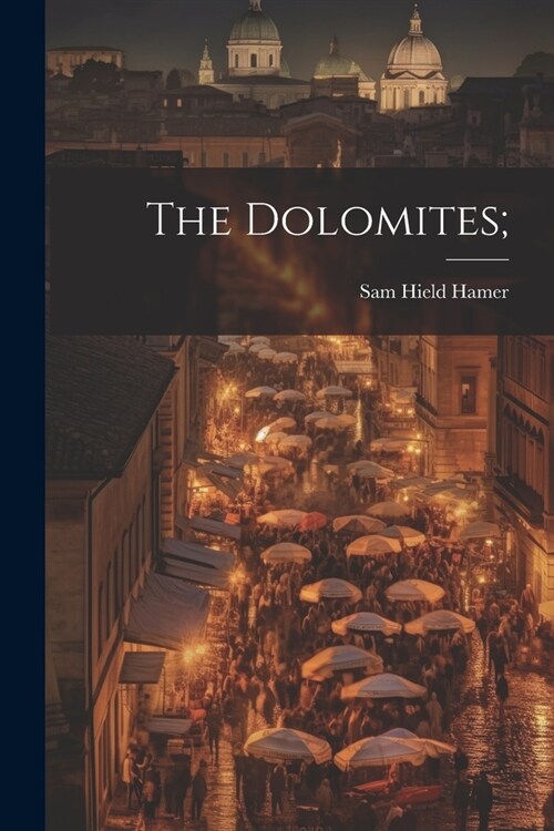 The Dolomites; (Paperback)