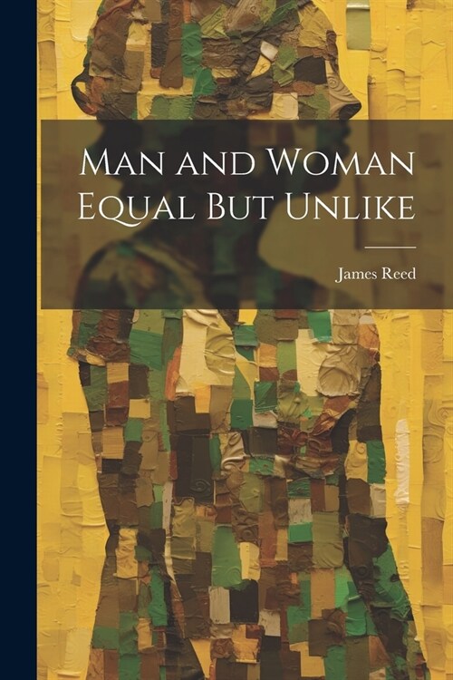 Man and Woman Equal But Unlike (Paperback)