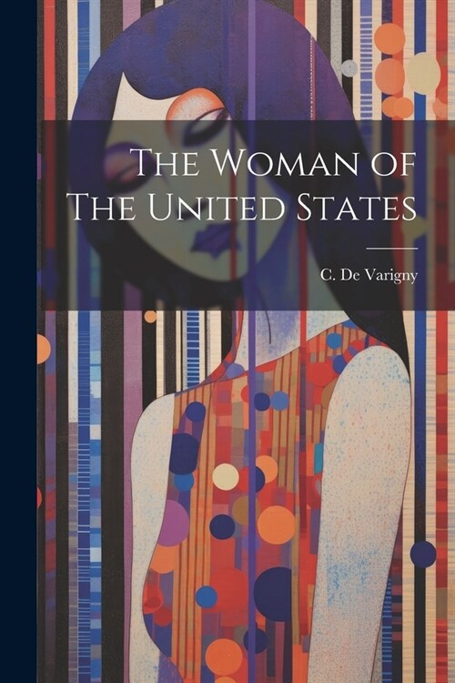 The Woman of The United States (Paperback)