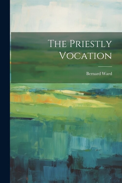 The Priestly Vocation (Paperback)