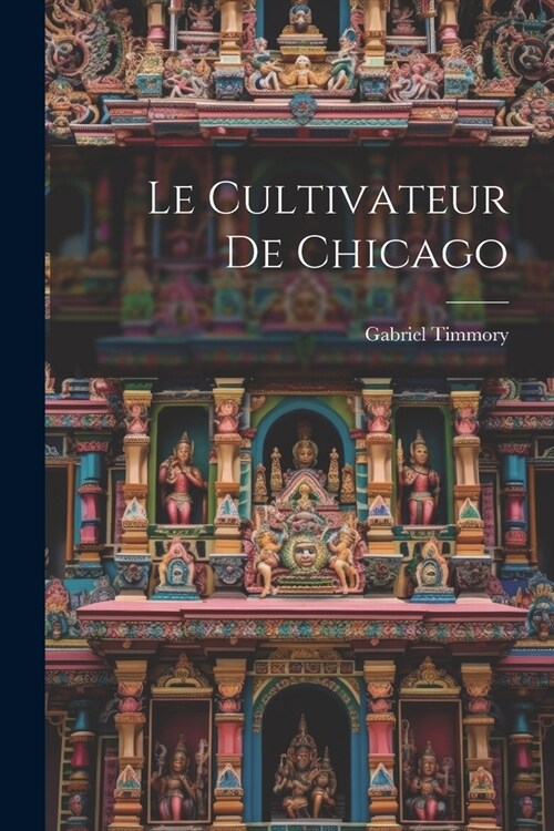 Le Cultivateur de Chicago (Paperback)