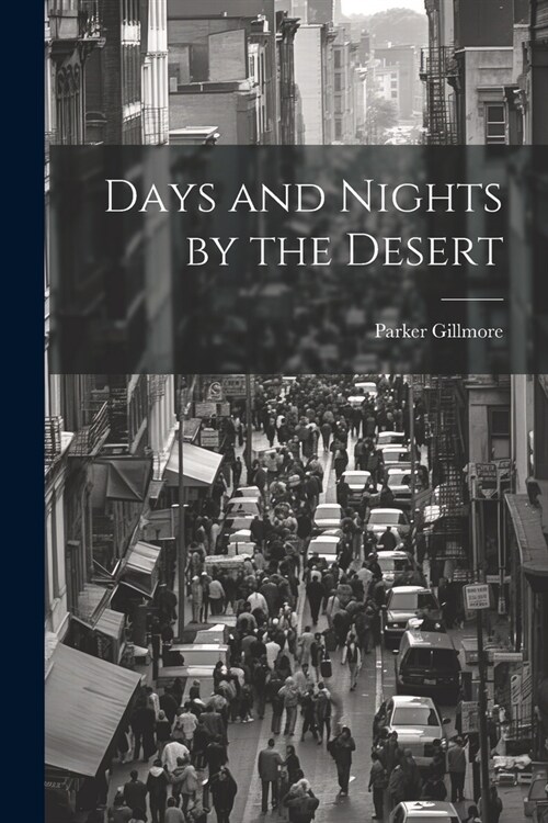 Days and Nights by the Desert (Paperback)