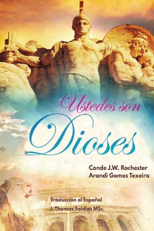좺stedes son Dioses! (Paperback)