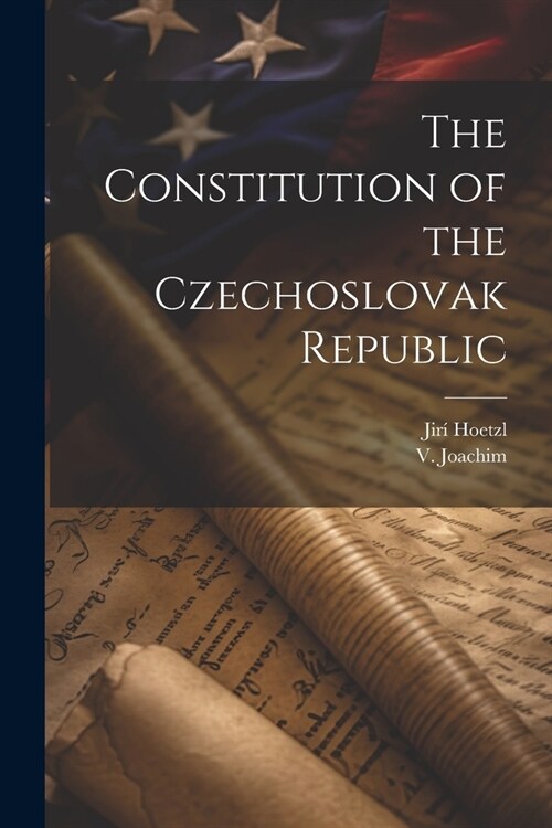 The Constitution of the Czechoslovak Republic (Paperback)