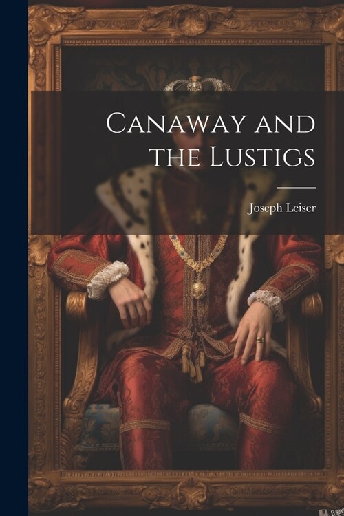 Canaway and the Lustigs (Paperback)