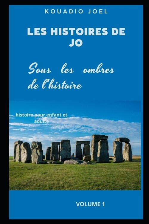 Les Histoires de Jo: Sous les ombres de lhistoire (Paperback)