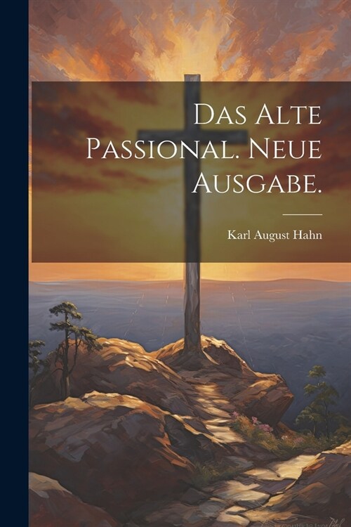 Das alte Passional. Neue Ausgabe. (Paperback)