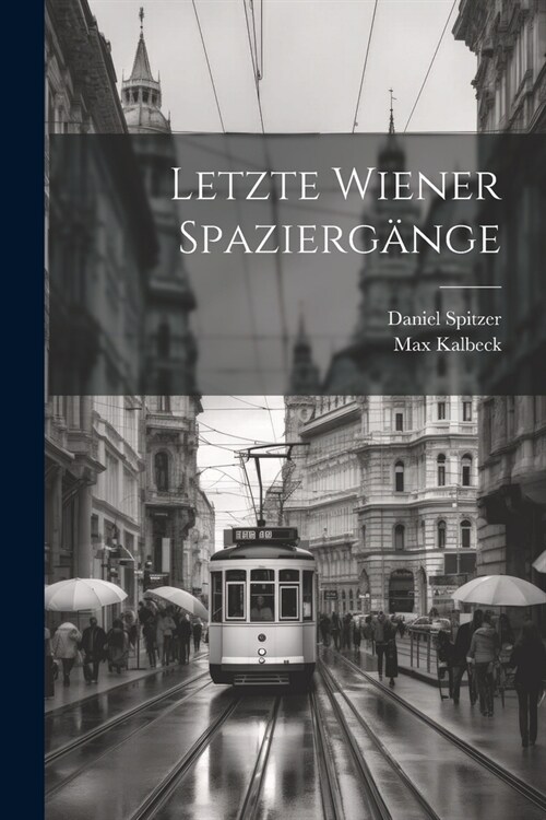 Letzte Wiener Spazierg?ge (Paperback)