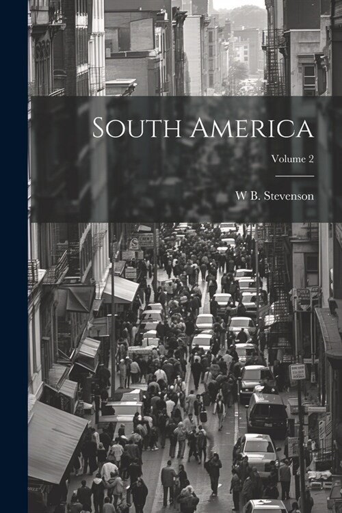 South America; Volume 2 (Paperback)