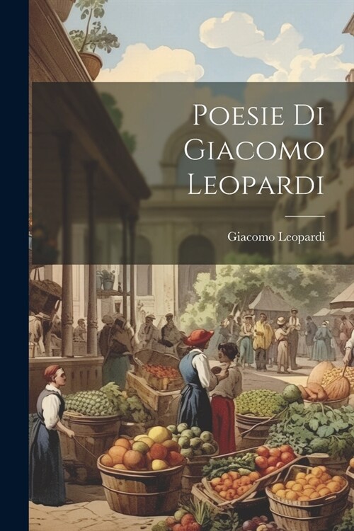 Poesie Di Giacomo Leopardi (Paperback)
