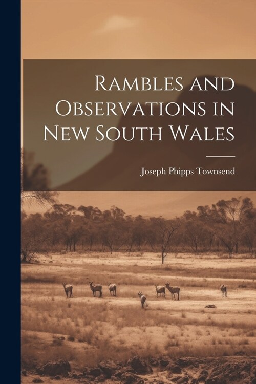 Rambles and Observations in New South Wales (Paperback)