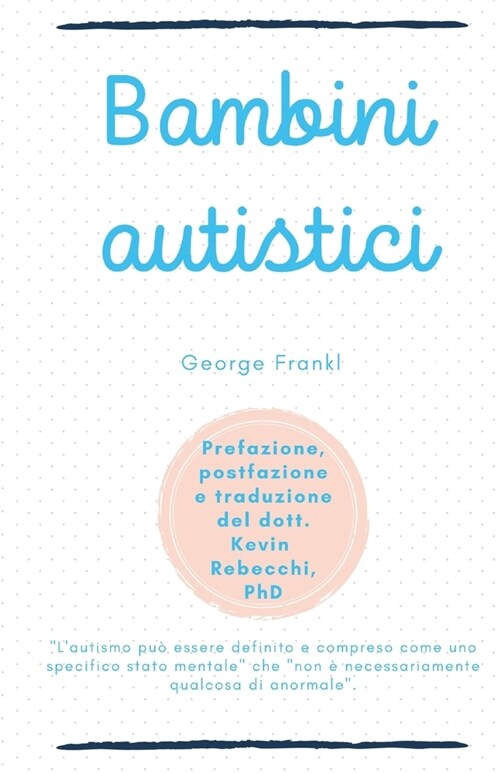 Bambini autistici: George Frankl (Paperback)
