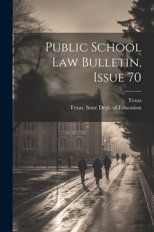 Public School Law Bulletin, Issue 70 (Paperback)