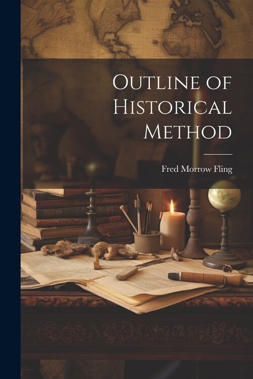 Outline of Historical Method (Paperback)