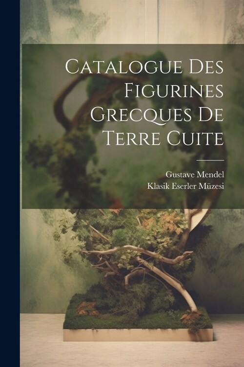 Catalogue Des Figurines Grecques De Terre Cuite (Paperback)