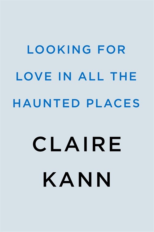 Looking for Love in All the Haunted Places (Paperback)