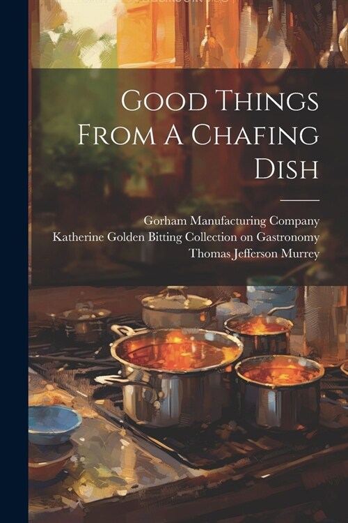 Good Things From A Chafing Dish (Paperback)