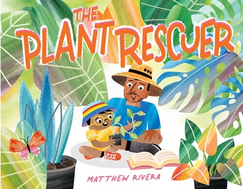 The Plant Rescuer (Hardcover)