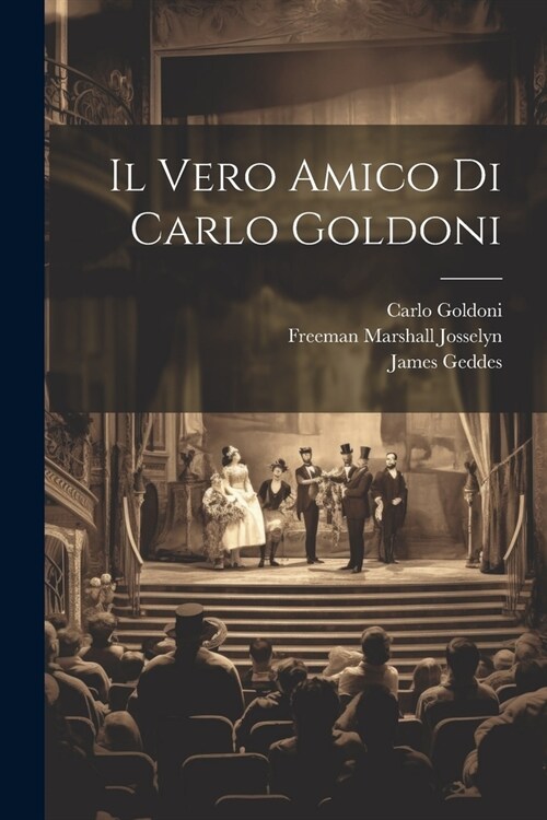 Il Vero Amico Di Carlo Goldoni (Paperback)