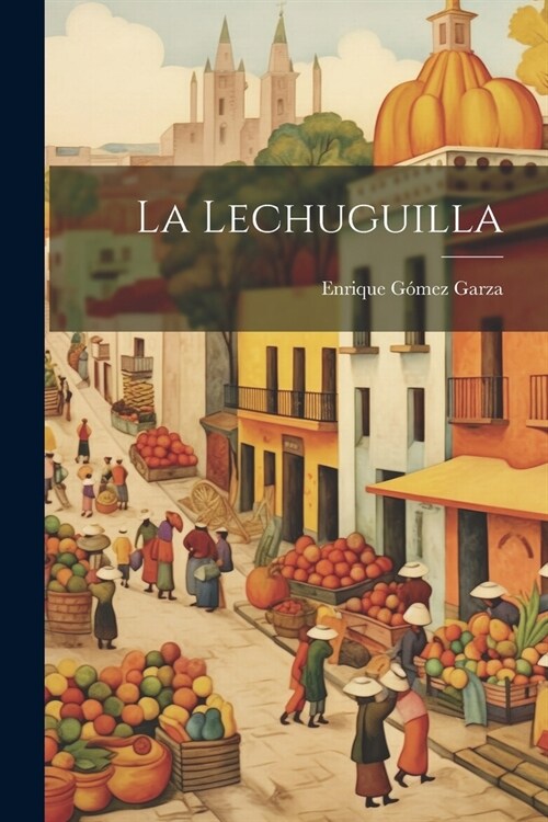 La Lechuguilla (Paperback)