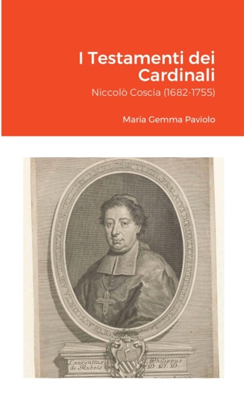I Testamenti dei Cardinali: Niccol?Coscia (1682-1755) (Paperback)
