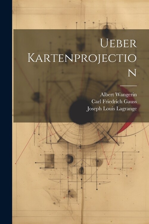 Ueber Kartenprojection (Paperback)