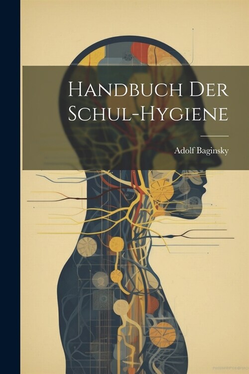 Handbuch Der Schul-Hygiene (Paperback)
