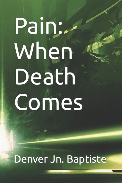 Pain: When Death Comes (Paperback)