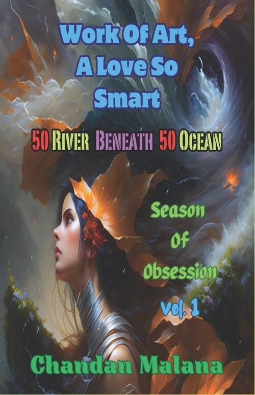 Work Of Art, A Love So Smart: 50 River Beneath 50 Ocean (Paperback)