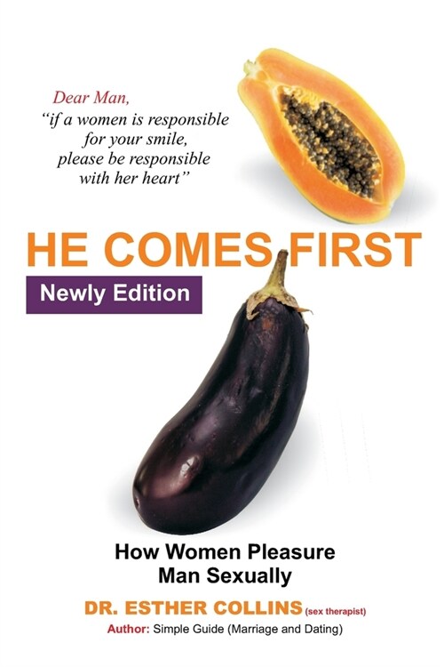 He Comes First: How Women Pleasure Man Sexually (Paperback)