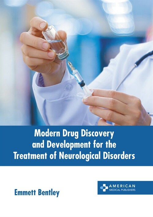Modern Drug Discovery and Development for the Treatment of Neurological Disorders (Hardcover)