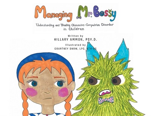 Managing Mr. Bossy: Understanding and Treating Obsessive-Compulsive Disorder in Children (Paperback)