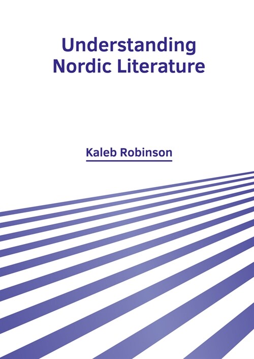 Understanding Nordic Literature (Hardcover)