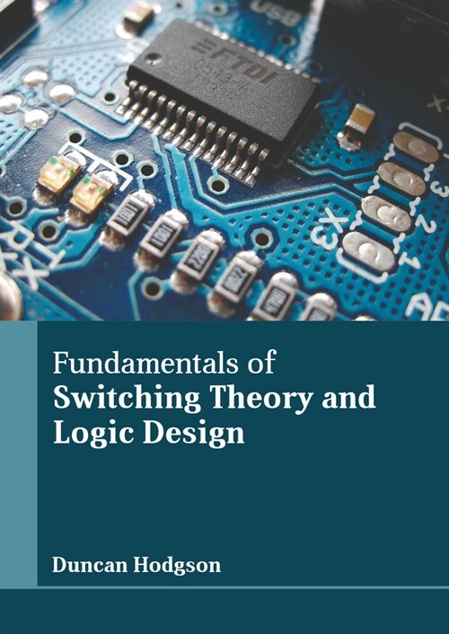 Fundamentals of Switching Theory and Logic Design (Hardcover)
