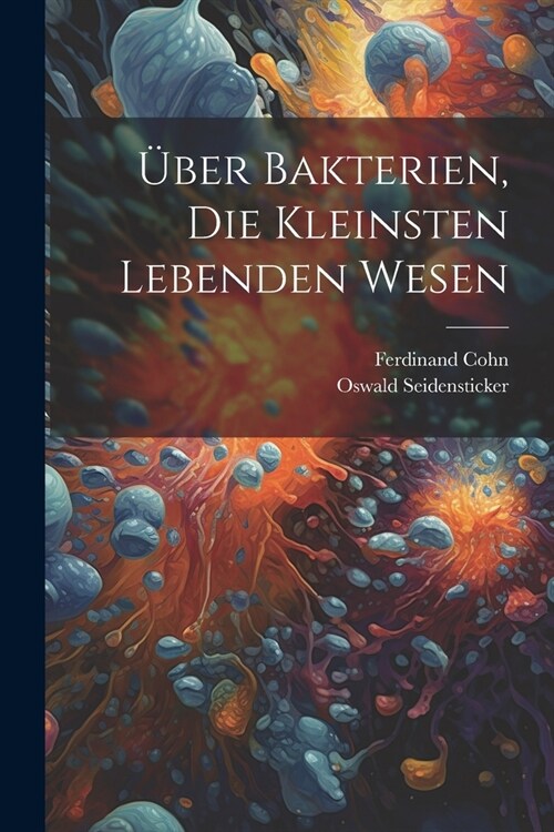 ?er Bakterien, Die Kleinsten Lebenden Wesen (Paperback)