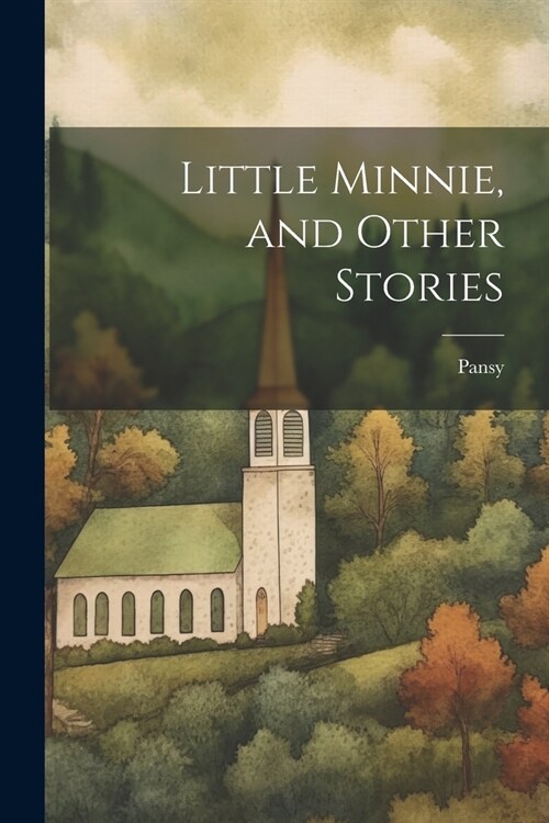 Little Minnie, and Other Stories (Paperback)