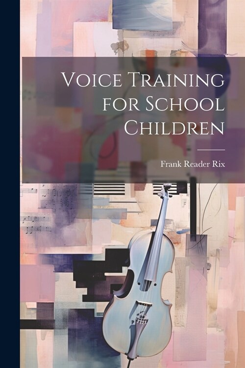 Voice Training for School Children (Paperback)
