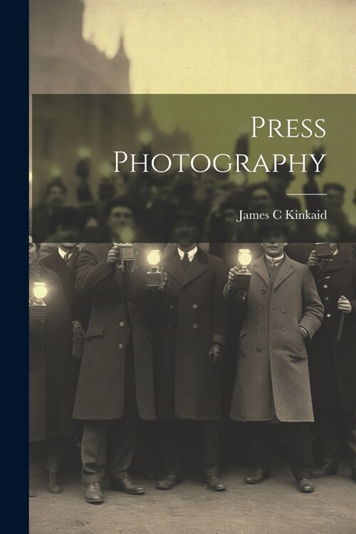 Press Photography (Paperback)