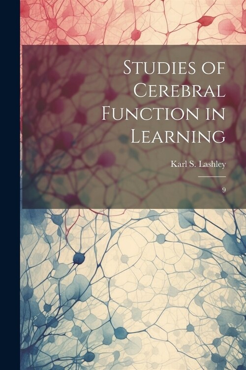Studies of Cerebral Function in Learning: 9 (Paperback)