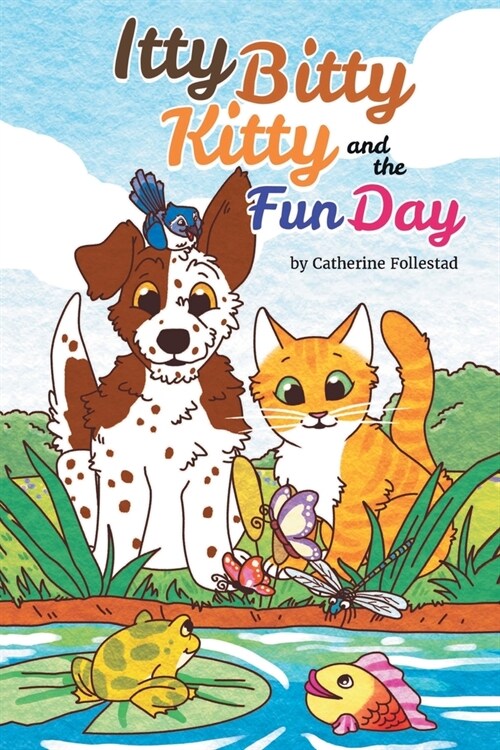 The Itty Bitty Kitty and the Fun Day (Paperback)