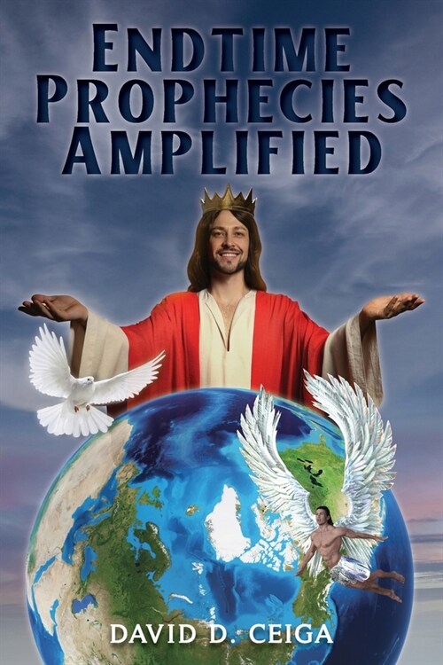 Endtime Prophecies Amplified (Paperback)