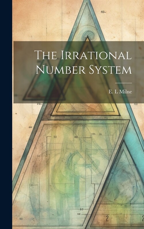 The Irrational Number System (Hardcover)