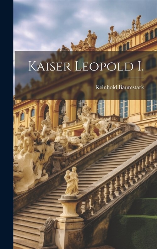 Kaiser Leopold I. (Hardcover)