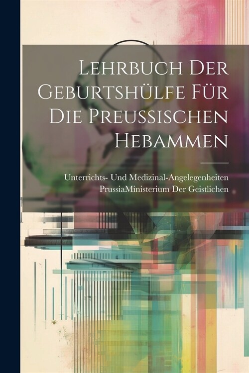 Lehrbuch Der Geburtsh?fe F? Die Preussischen Hebammen (Paperback)