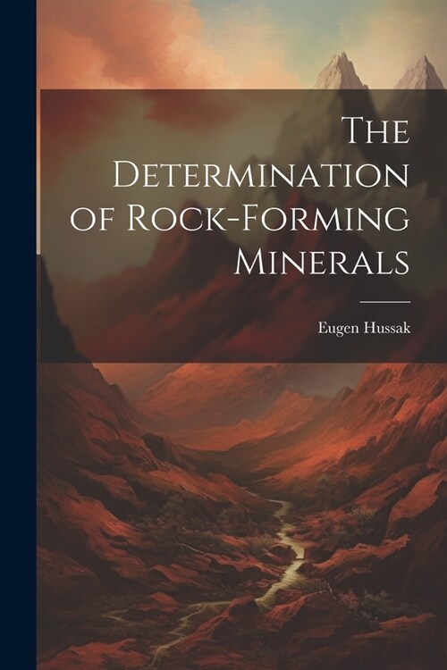 The Determination of Rock-Forming Minerals (Paperback)